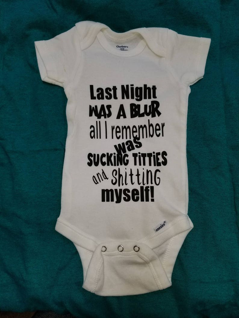 Funny Humor Baby Onesie Last night was a blur all I Etsy