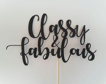 Classy & Fabulous Cake Topper
