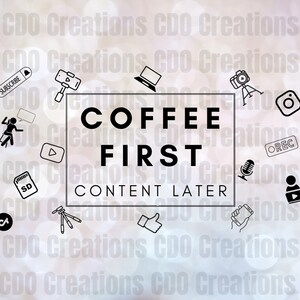 Glass Can Wrap - Content Creator Sublimation Design - Social Media - Coffee First - 16 oz Libbey Glass Can Tumbler Sublimation Design