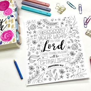 May include: A black and white printable coloring page with a floral design and the quote "Commit your work to the Lord and your plans will be established, Proverbs 16:3".