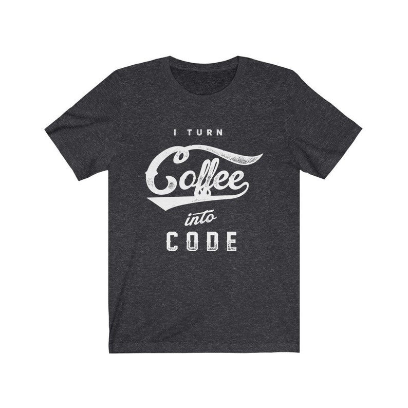Coding Shirt Programmer Gift I Turn Coffee Into Code Shirt Funny Programming Shirt