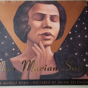 When Marian Sang by Pam Muñoz Ryan When Marian Sang by Pam Muñoz Ryan