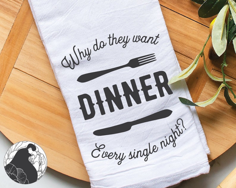 Why Do They Want Dinner Every Single Night SVG Funny Cut File Etsy