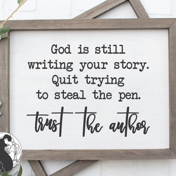 God Is Still Writing Your Story svg, Christian Quote svg, Insprirational svg, Farmhouse Sign svg, Cricut Files, Silhouette Designs, DXF, PNG