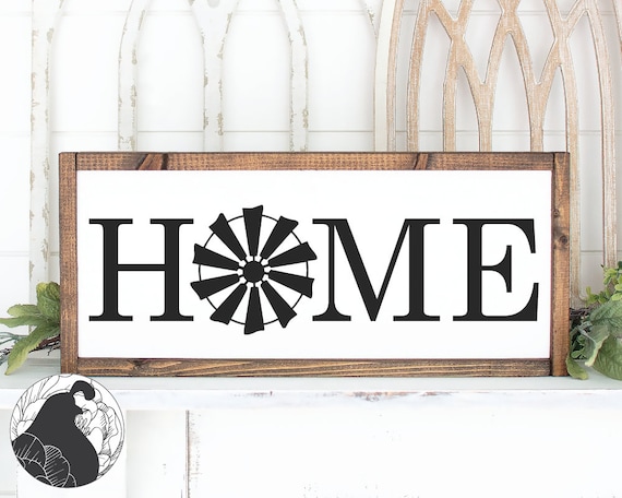 Windmill Home Svg Cut File For Farmhouse Decor Home Sign Etsy