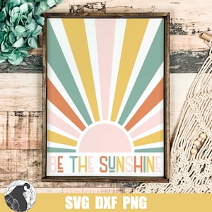 Be the Sunshine SVG, Boho Sun svg, Inspirational Quote, Retro Sign svg, PNG for Sublimation, Cricut Files, Silhouette svg, Sign Designs