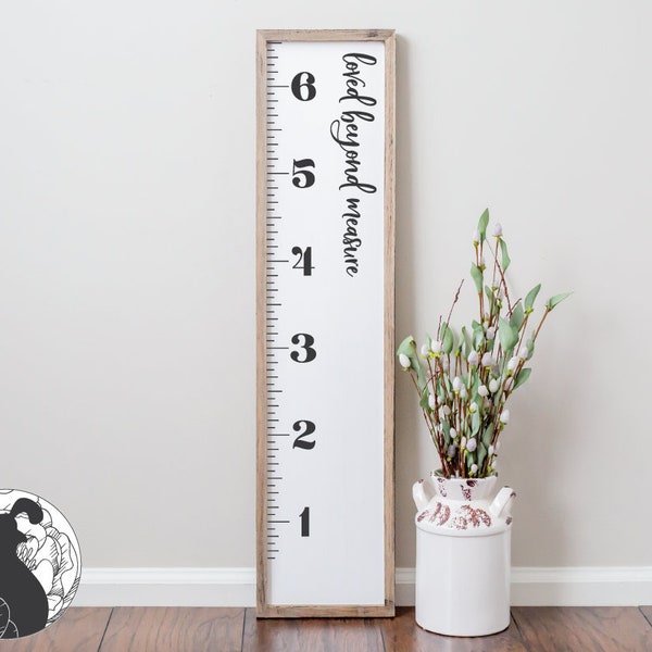 Growth Chart SVG, Growth Ruler svg, Loved Beyond Measure svg, Wall Ruler svg, Ruler Growth Chart svg, Cricut File Silhouette Designs