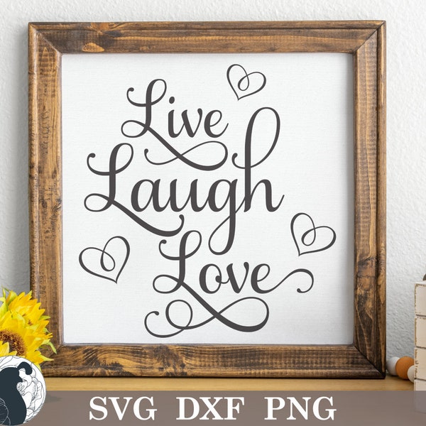 Live Laugh Love svg, Inspirational Quote, Farmhouse Sign svg, Hearts Cut File, Positive Quote, Cricut Designs, Silhouette Svg