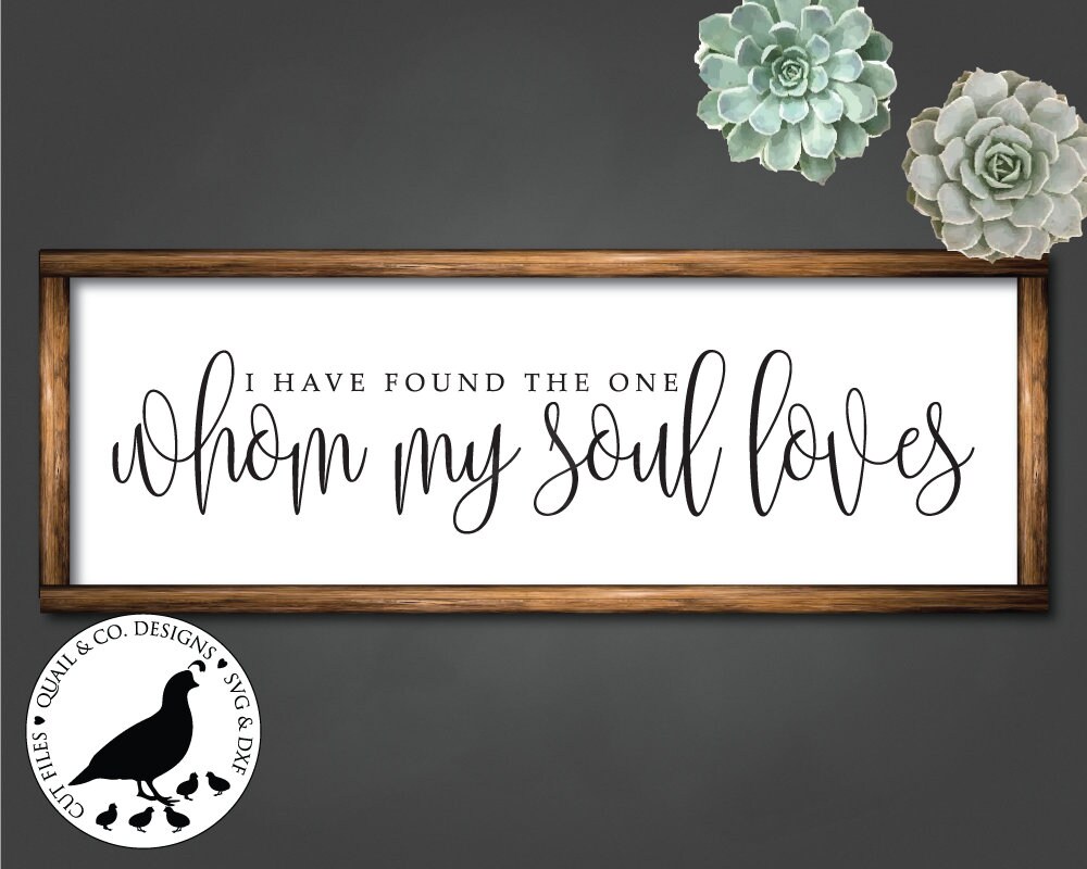 Download I have found the one whom my soul loves svg sign for above ...