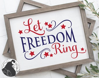 Let Freedom Ring SVG: Patriotic 4th of July Cut File (Digital Download)