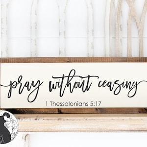 Fichiers SVG, svg priez sans cesse, prier svg, svg prière, fichier de coupe chrétien, citation biblique, fichiers Cricut, dessins de silhouette, usage commercial