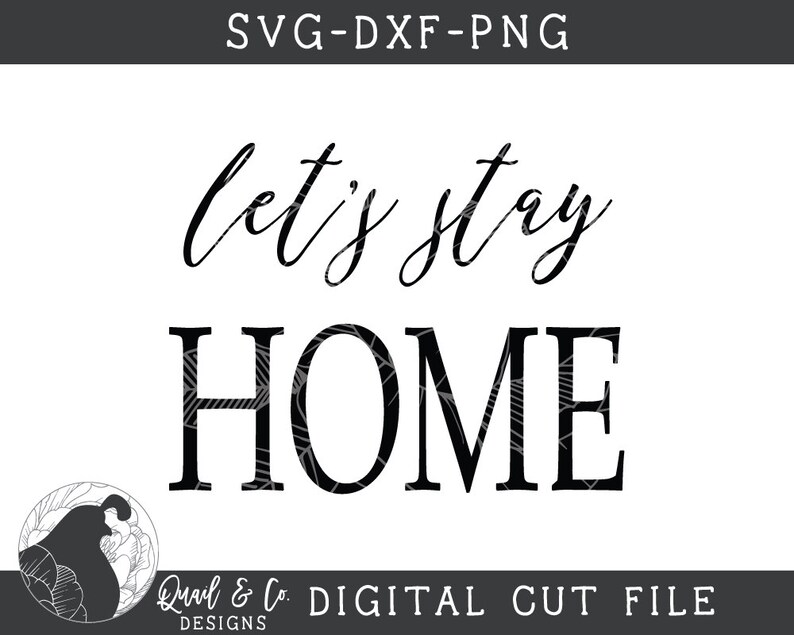 Let's Stay Home SVG Home Cut File Family Svg Wood Sign - Etsy