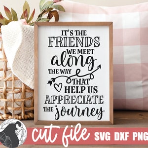 Het zijn de vrienden die we onderweg ontmoeten SVG, geniet van de reis SVG, vrienden SVG, citaat beste vrienden, Cricut-bestanden, silhouetontwerp