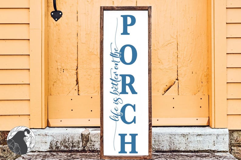 Life is Better on the Porch SVG: Vertical Porch Sign Design (digital ...