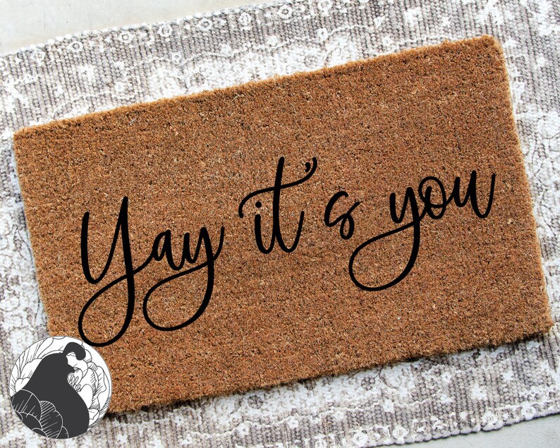 Yay It's You SVG Doormat Cut File Doormat Quote Etsy