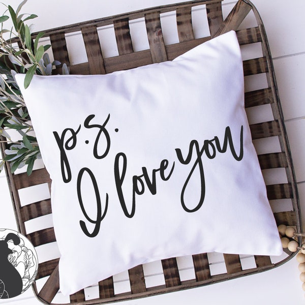 PS I Love You SVG, Love svg, Couples Cut File, Romantic Sign svg, Modern Farmhouse svg, Digital Download, Cricut Files, Silhouette Designs