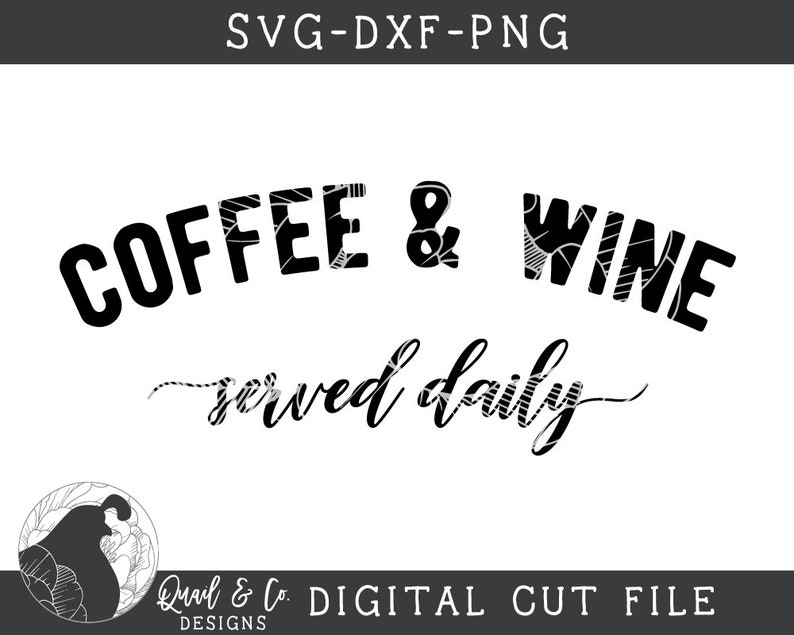Download Coffee and Wine Served Daily svg Coffee Sign svg Wine Cut ...