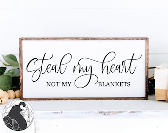 Steal My Heart Not My Blanket SVG: Couples Bedroom Sign (Digital Download)