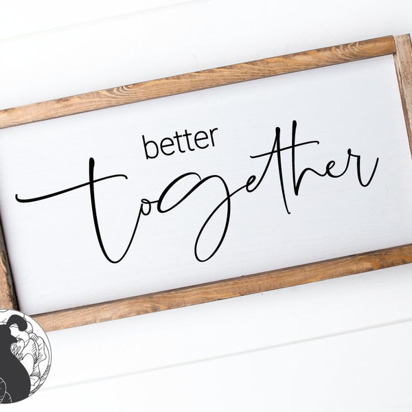 Better Together SVG, Couples Quote svg, Married Cut File, Wedding Sign svg, Digital Download, Cricut, Silhouette, , dxf png