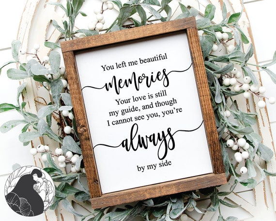 Download You Left Me Beautiful Memories SVG In Memory Sign svg | Etsy
