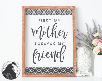 Svg Files, First My Mother Forever My Friend svg, Mom svg, Mother svg, Mother's Day svg, Cricut, Silhouette, Cut Files, Vinyl Designs, DXF