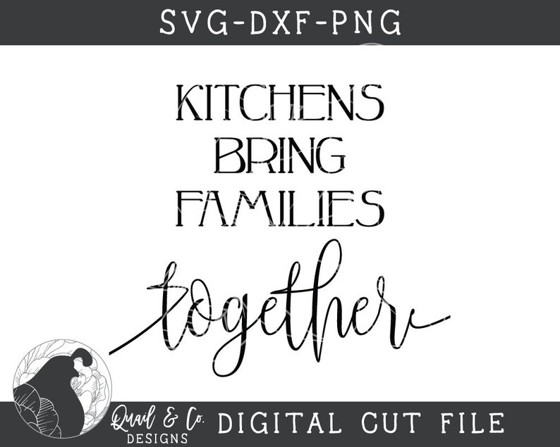 Download Digital Download Dxf Kitchens Bring Families Together Svg Family Svg Png Cut Files Silhouette Svg Files Cricut Svg Kitchen Svg Craft Supplies Tools Stencils Templates Deshpandefoundationindia Org