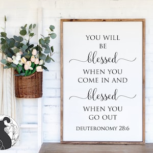 You Will be Blessed When You Come in svg, Blessed Cut File, Bible Verse svg, Christian svg, Farmhouse Sign svg, Cricut Files, Silhouette