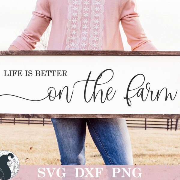 Life Is Better On the Farm SVG, Farmhouse Sign SVG, Large Sign Design, SVG for Cricut, Silhouette Files