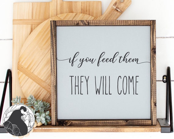 Download Svg Files If You Feed Them They Will Come Svg Family Svg Etsy