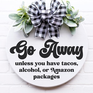 Allez-y, sauf si vous avez des tacos avec alcool ou des colis Amazon, SVG importun, signe drôle SVG, sarcastique, accroche-porte SVG, téléchargement numérique
