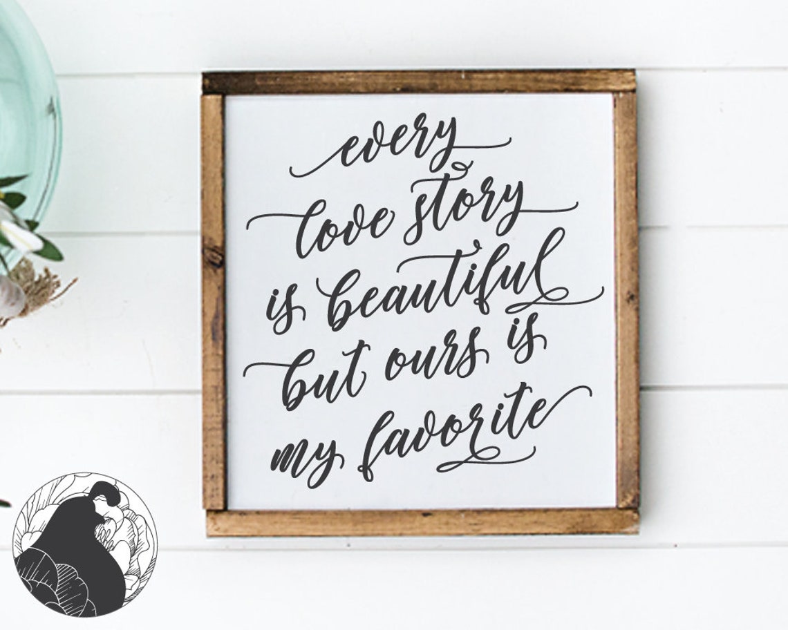 Every Love Story is Beautiful SVG Love Svg Wedding Svg Etsy