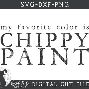 My Favorite Color SVG, Chippy Paint Cut File, Farmhouse Sign svg, Pillow Design, HTV File, Digital Cut File, Cricut Designs, Silhouette File image 3