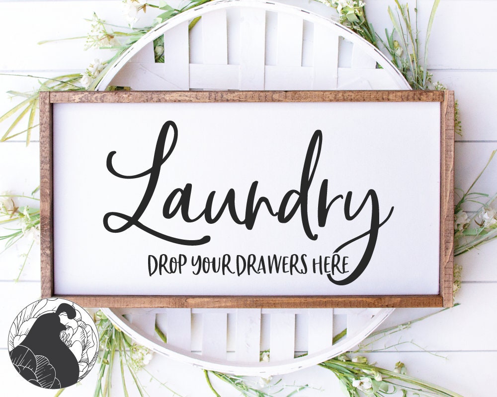 Drop Your Drawers Here Svg Laundry Sign Svg Laundry Room Etsy
