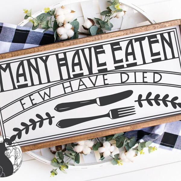Many Have Eaten Here Few Have Died Etsy