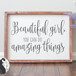 Hermosa chica que puedes hacer cosas increíbles SVG, Girl's Room svg, Inspirational svg, Cricut, Silhouette,, DXF, PNG
