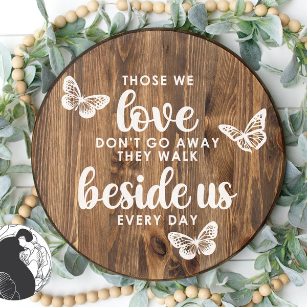 Those We Love Don't Go Away svg, Memorial with Butterflies, Remembrance, Funeral Cut File, Sympathy, Loss, Cricut Files, Silhouette Designs