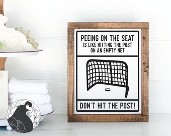 Don't Hit the Post SVG, Peeing on the Seat SVG, Hockey SVG, Bathroom Sign svg, Funny Bathroom Quote, Cricut Files, Silhouette Designs, Dxf