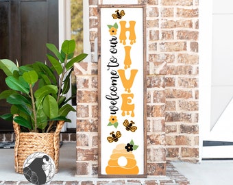 Welcome to Our Hive SVG, Beehive Sign SVG, Cute Bee Porch Sign Design, Cricut Files, Silhouette, Glowforge, Summer Sign Designs