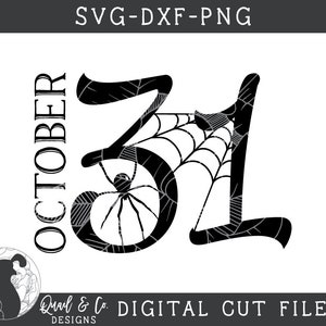 May include: Black and white digital cut file design featuring the word "October" vertically and the number "31" with a spider and web design. The design includes the text "SVG-DXF-PNG" at the top and "Quail & Co. Designs DIGITAL CUT FILE" at the bottom.