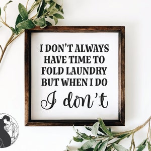I Don't Always Have Time svg Laundry Cut File Funny | Etsy
