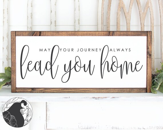 Svg Files May Your Journey Always Lead You Home Svg Home Etsy