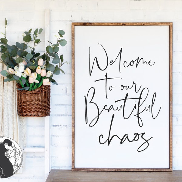 Welcome to Our Beautiful Chaos svg, Welcome svg, Entry Sign svg, Farmhouse Decor, Cricut Files, Silhouette Designs, Digital Download, DXF