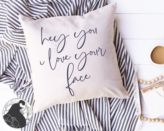 Hey You I Love Your Face Svg Couples Svg Romantic Sign Svg Etsy