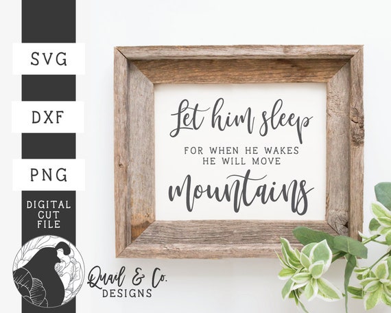 Svg Files Let Him Sleep Svg Farmhouse Nursery Svg Baby Boy Etsy