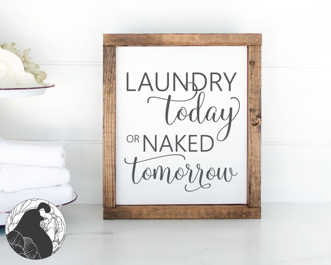 Laundry Today or Naked Tomorrow Svg Laundry Svg Naked Svg - Etsy