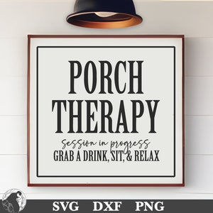 Porch Therapy SVG: Funny Farmhouse Sign, Relax Quote (Digital Download)