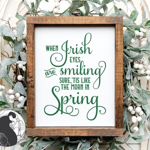 Cuando los ojos irlandeses están sonriendo SVG, Día de San Patricio SVG, Cita irlandesa, Signo de San Patricio SVG, Sublimación de camisetas, Archivos Cricut, Silueta