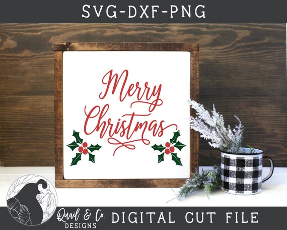 Download Free Svg Files Merry Christmas Svg Christmas Svg Holly Svg Etsy SVG DXF Cut File