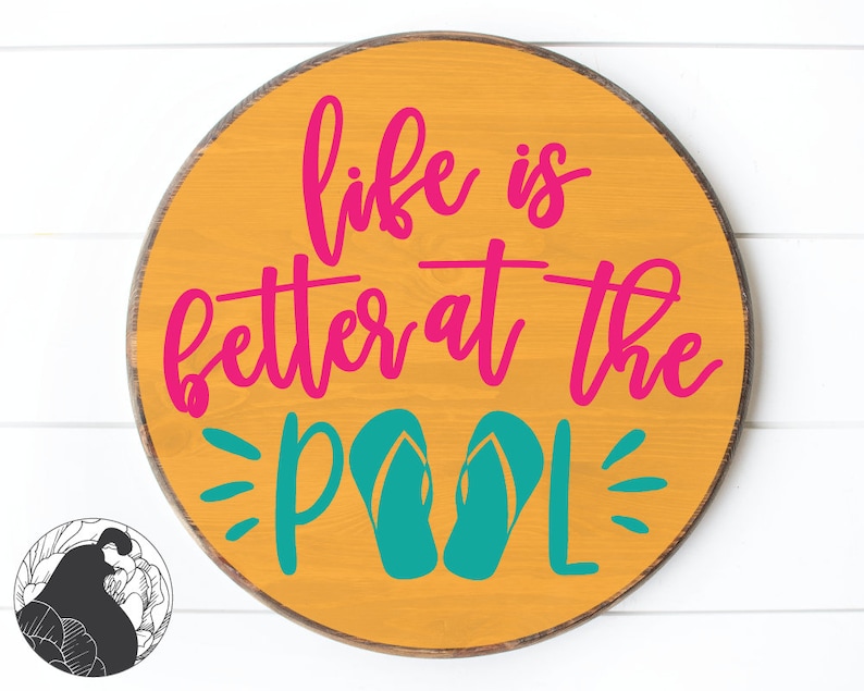 Life Is Better at the Pool SVG Summer Cut File Pool Sign Etsy