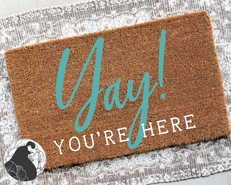 Yay You're Here SVG Doormat Cut File Doormat Quote Etsy España